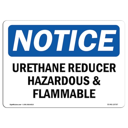 Signmission OSHA Notice Sign, 10" H, 14" W, Aluminum, Urethane Reducer Hazardous And Flammable Sign, Landscape OS-NS-A-1014-L-18787